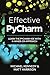 Effective PyCharm: Learn the PyCharm IDE with a Hands-on Approach