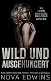 nora novak photography  Wild und ausgehungert: Eine Dark Reverse Harem Sci-Fi Romance Novelle