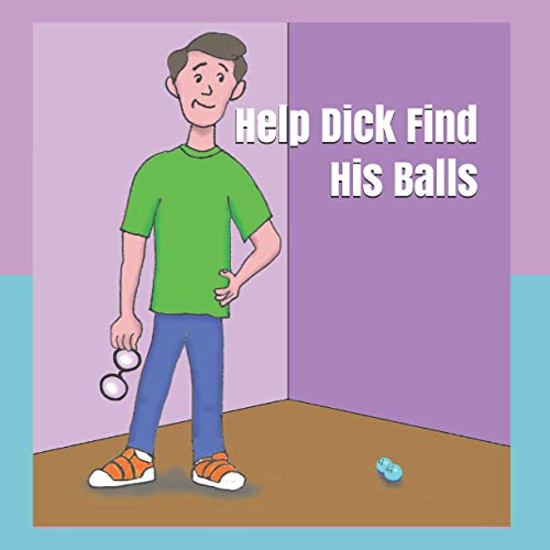 Help Dick Find His Balls (Dick's Adventures)