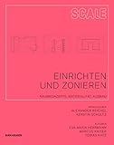 Einrichten und Zonieren: Raumkonzepte, Materialität, Ausbau (Scale, 4)