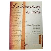 La Literatura Es Vida / Literature is Life (Spanish Edition) 9685151164 Book Cover