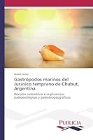 Gastropodos Marinos del Jurasico Temprano de Chubut, Argentina 3639647017 Book Cover