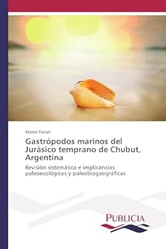 Paperback Gastrópodos marinos del Jurásico temprano de Chubut, Argentina [Spanish] Book