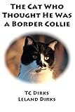 The Cat Who Thought He Was a Border Collie