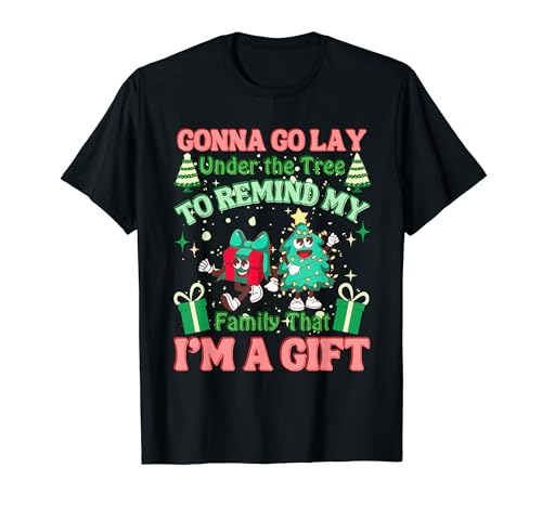 Gonna Go Lay Under The Tree Christmas Hombres Mujeres Camiseta