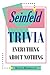 Seinfeld Trivia: Everything About Nothing