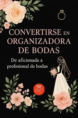 Convertirse en organizador de bodas: De aficionada a profesional de bodas Convertirse en organizador de bodas: De aficionada a profesional de bodas