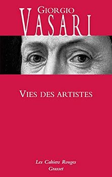 Vies des artistes : Vies des plus excellents peintres, sculpteurs et architectes