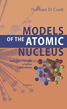 Hardcover Models of the Atomic Nucleus: Unification Through a Lattice of Nucleons Book
