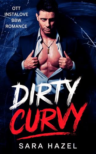 Dirty Curvy: OTT INSTALOVE BBW ROMANCE (English Edition)
