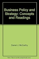 Business policy and strategy: Concepts and readings (Irwin series in management and the behavioral sciences) 0256036322 Book Cover
