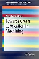 Towards Green Lubrication in Machining 9812872655 Book Cover