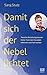 Damit sich der Nebel lichtet: Toxische Beziehungsmuster hinter frommen Fassaden erkennen und heil werden