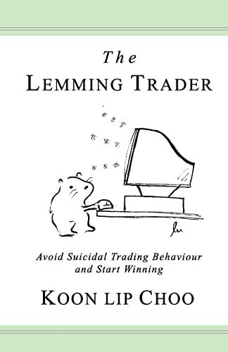The Lemming Trader: Avoid suicidal trading behaviour and start winning