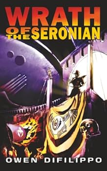 Wrath of the Seronian (The Songs of Seronia)