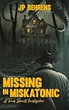 Missing in Miskatonic: A Travis Daniels Investigation