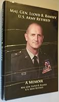 Maj. Gen. Lloyd B. Ramsey, United States Army Retired: A Memoir 0978652304 Book Cover