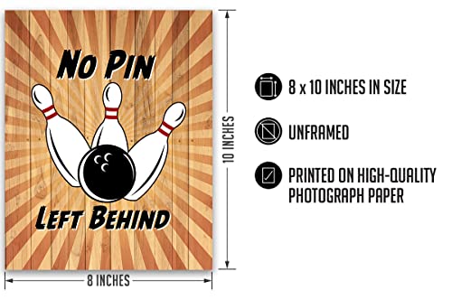 No Pin Left Behind - Bowling Wall Art - Bowling Print Wall Decor - Gift For Bowler & Bowling Fan - Bowling Signs - Bowling Alley Sign Wall Art - Bowling Poster - 8X10 Unframed Print #TOP2