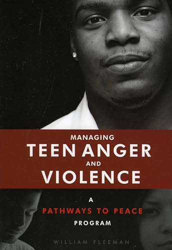 Managing Teen Anger and Violence: A Pathways to Peace Program