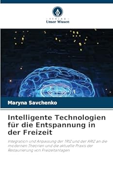 Intelligente Technologien für die Entspannung in der Freizeit (German Edition)