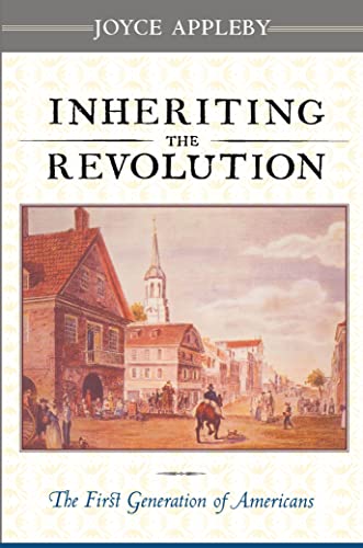 Inheriting the Revolution: The First Generation of Americans (English Edition)