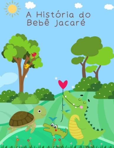 A história do bebê jacaré (Portuguese Edition)