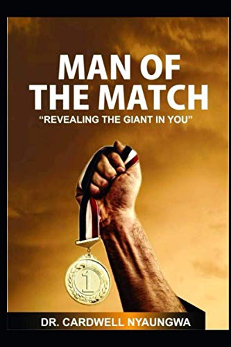 Man of The MATCH: Unleashing The Giant In You