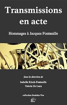 Paperback Transmissions en acte: Hommages à Jacques Fontanille [French] Book