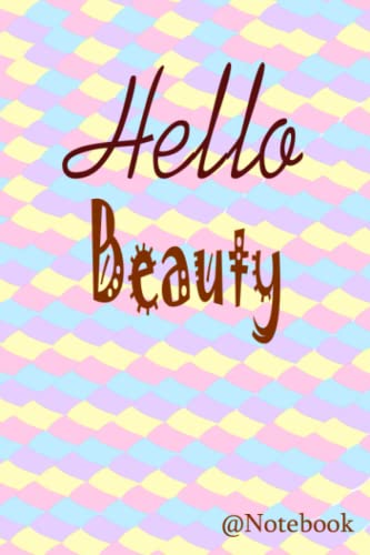 Hello Beauty: Beauty Styled Colorful Blank lined Notebook