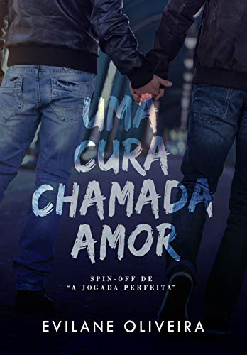 Uma Cura Chamada Amor : um romance BL (Touchdown)