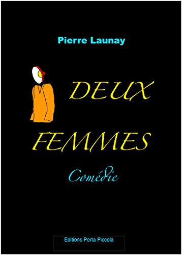 Télécharger Deux Femmes: Comédie Livre eBook France