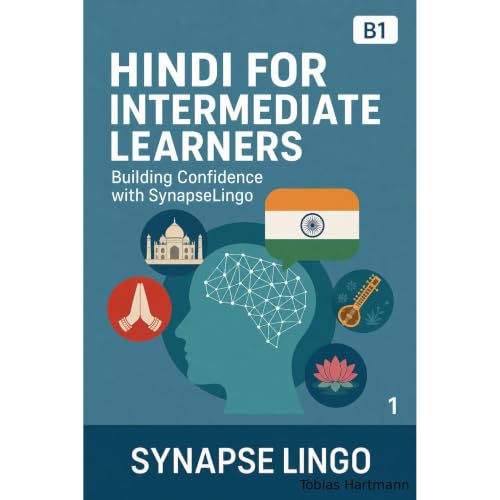 Hindi for Intermediate Learners Audiobook By Tobias Hartmann, SynapseLingo AI Tools (human-assisted) cover art