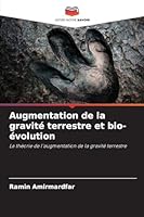 Augmentation de la gravité terrestre et bio-évolution (French Edition) 620888604X Book Cover