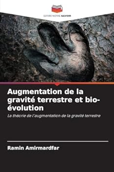 Paperback Augmentation de la gravité terrestre et bio-évolution [French] Book