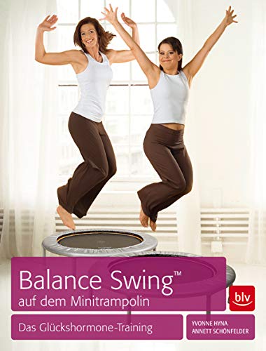 Balance Swing™ auf dem Mini-Trampolin: Das Glückshormone-Training