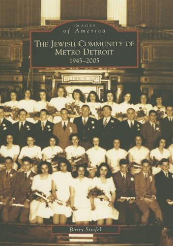 The Jewish Community of Metro Detroit: 1945-2005 (MI) (Images of America)
