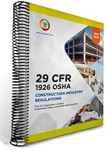 OSHA Construction Industry Regulations Book, 29 CFR 1926 Standards, Spiral-Bound, July 2025 Edition, Professional Safety Guidelines Manual