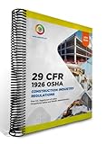 OSHA Construction Industry Regulations Book, 29 CFR 1926 Standards, Spiral-Bound, July 2025 Edition, Professional Safety Guidelines Manual