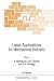 Laser Applications for Mechanical Industry (NATO Science Series E:, 238)