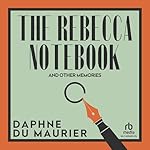Cover of The Rebecca Notebook and Other Memories