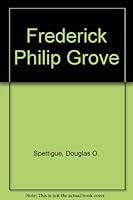 Frederick Philip Grove B001O8Z7W8 Book Cover
