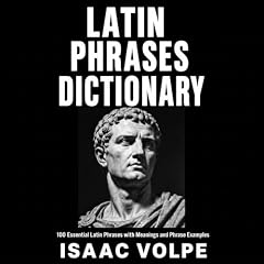 Diseño de la portada del título LATIN PHRASES DICTIONARY. 100 Essential Latin Phrases with Meanings and Phrase Examples: A Reference for Students, Writers, Speakers, and Curious Minds. ... OF PHILOSOPHY AND GREAT THINKERS)