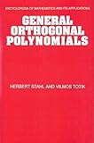 General Orthogonal Polynomials (Encyclopedia of Mathematics and its Applications, Series Number 43)