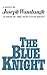 The Blue Knight