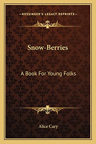 Snow-Berries: A Book For Young Folks