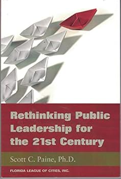 Paperback Rethinking Public Leadership for the 21st Century Book