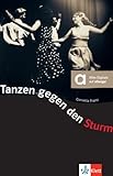 Tanzen gegen den Sturm: Swing High. Lektüre mit digitalen Extras - Cornelia Franz 