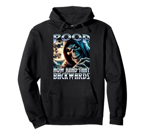 POOP NOW READ IT BACKWARDS Hard Skeleton Meme Brainrot Fart Pullover Hoodie