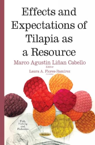 Effects and Expectations of Tilapia As a Resource (Fish, Fishing and Fisheries)
