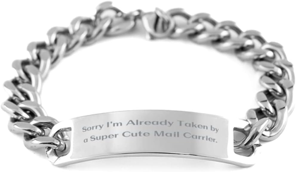 Sorry I'm Already Taken by. Mail Carrier Cuban Chain Bracelet, Inspirational Mail Carrier Gifts, Engraved Bracelet for Men Women, Gifts for Work Friends, Gifts for Office Mates, Gifts for Coworkers,